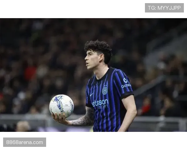 巴斯托尼如何从潜力新星蜕变为国米后防核心？